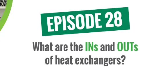 What are the INs and OUTs of heat exchangers? (with John Siegenthaler)