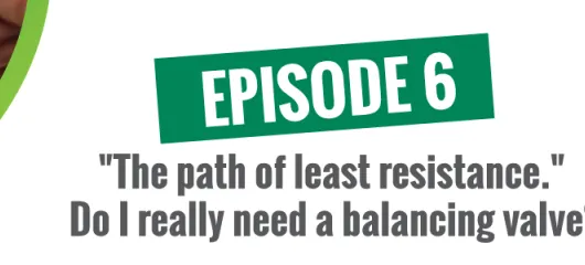 "The path of least resistance." Do I really need a balancing valve?