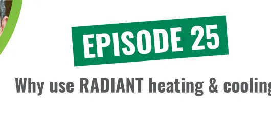 Why use radiant heating & cooling? (with Max Rohr)