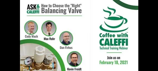 Coffee with Caleffi™:  How to Choose the "Right" Balancing Valve