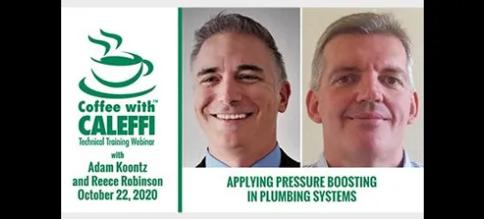 Coffee with Caleffi™:  Applying Pressure Boosting in Plumbing Systems