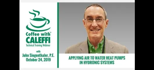 Coffee with Caleffi™ - Applying Air-to-Water Heat Pumps in Hydronic Systems