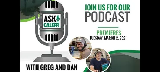 Ask Caleffi Podcast Premieres in March